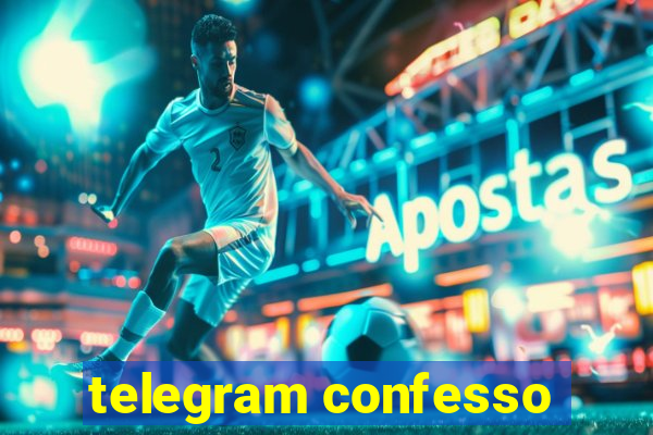 telegram confesso